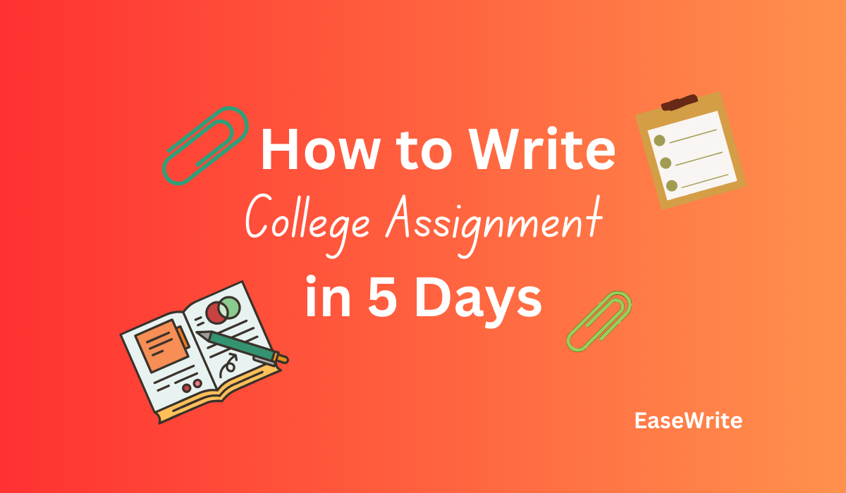 How to Write College Assignments in 5 Days