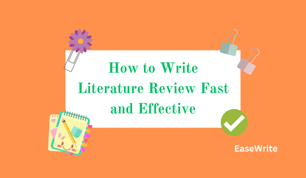 How to Write Literature Review Fast and Effective